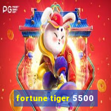 fortune tiger 5500